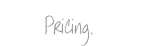 pricing